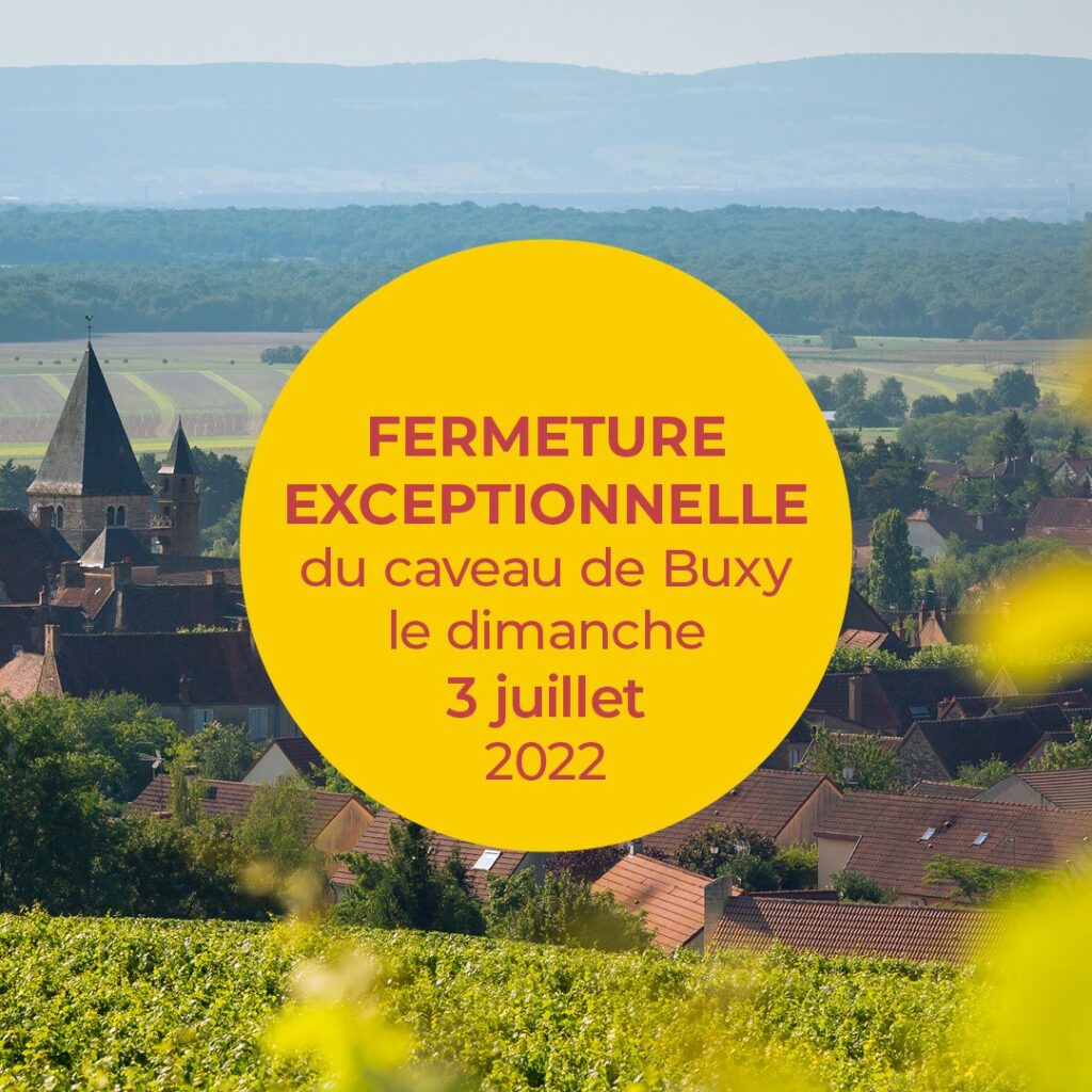 FERMETURE EXCEPTIONNELLE DIMANCHE 3 JUILLET À BUXY
